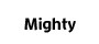 Mighty